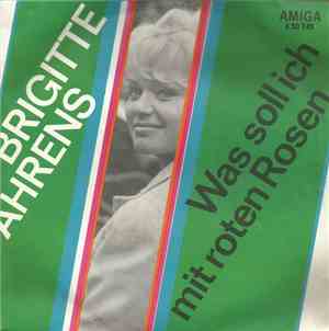 Brigitte Ahrens / Siegfried Uhlenbrock - Was Soll Ich Mit Roten Rosen / Mal ...
