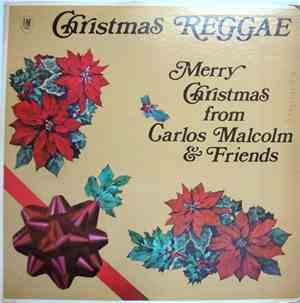 Carlos Malcolm - Christmas Reggae: Merry Christmas From Carlos Malcolm & Fr ...