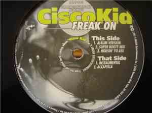 Cisco Kid  - Freak On