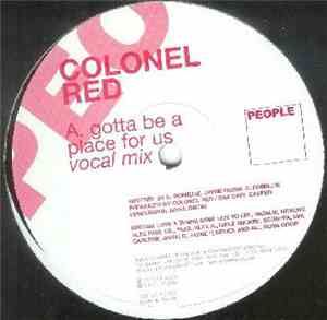 Colonel Red - Gotta Be A Place For Us