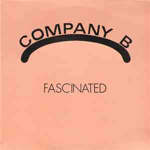 Company B - Fascinated