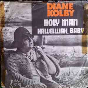 Diane Kolby - Holy Man / Hallelujah, Baby