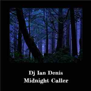 Dj Ian Denis - Midnight Caller