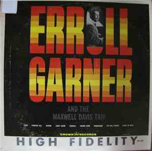 Erroll Garner And The Maxwell Davis Trio - Erroll Garner And The Maxwell Da ...