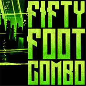 Fifty Foot Combo - Fifty Foot Combo