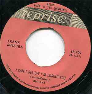 Frank Sinatra - I Can't Believe I'm Losing You / How Old Am I?