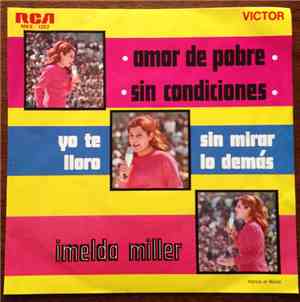 Imelda Miller - Amor De Pobre, Sin Condiciones, Yo Te Lloro, Sin Mirar Lo D ...