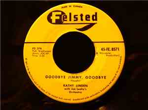 Kathy Linden With Joe Leahy's Orchestra - Goodbye Jimmy, Goodbye / Heartach ...