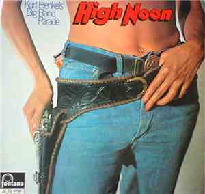 Kurt Henkels' Big Band Parade - High Noon