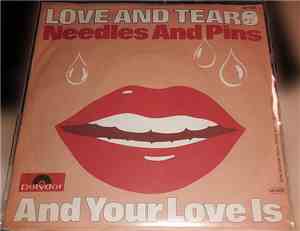 Love And Tears - Needles and Pins