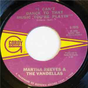 Martha Reeves & The Vandellas - I Can't Dance To That Music You're Playin'  ...