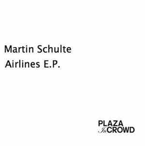 Martin Schulte - Airlines EP