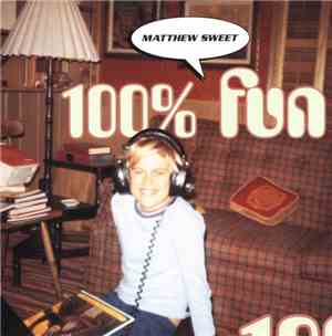 Matthew Sweet - 100% Fun