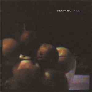 Mika Vainio - Kajo