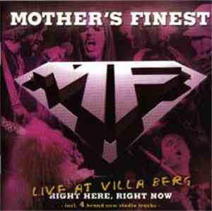 Mother's Finest - Right Here, Right Now - Live At Villa Berg