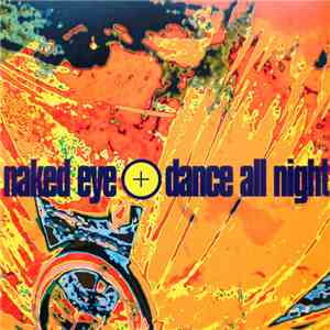 Naked Eye - Dance All Night