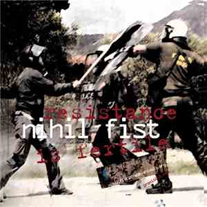 Nihil Fist - Resistance Is Fertile