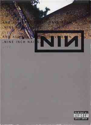 Nine Inch Nails - And All That Could Have Been: Live
