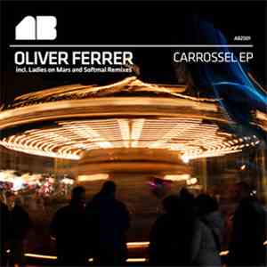 Oliver Ferrer incl. Ladies On Mars, Softmal - Carrossel EP