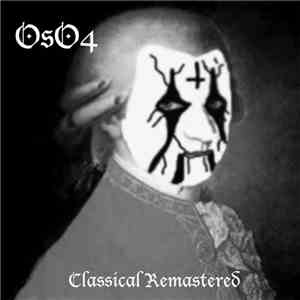 OsO4 - Classical Remastered