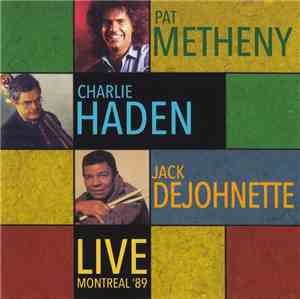 Pat Metheny, Charlie Haden, Jack DeJohnette - Live Montreal '89