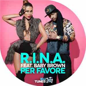 R.I.N.A. Feat. Baby Brown  - Per Favore