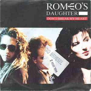 Romeo's Daughter - Don't Break My Heart