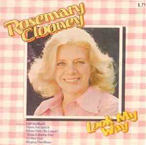 Rosemary Clooney - Look My Way