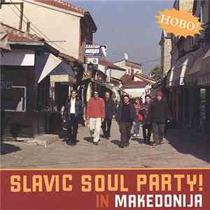 Slavic Soul Party - In Makedonija