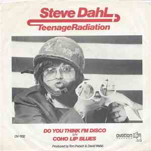 Steve Dahl & Teenage Radiation - Do You Think I'm Disco