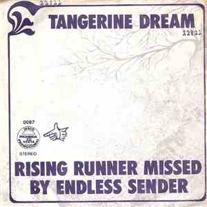 Tangerine Dream - Rising Runner Missed By Endless Sender / Bent Cold Sidewalk