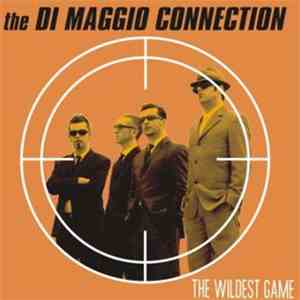 The Di Maggio Connection - The Wildest Game