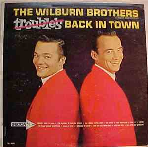 The Wilburn Brothers - Trouble's Back In Town