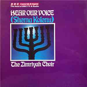 The Zimriyah Choir - Hear Our Voice (Shema Kolenu)