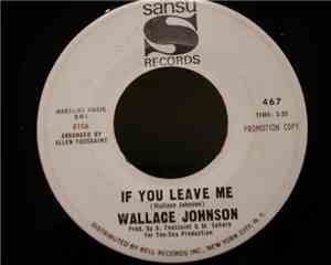Wallace Johnson - If You Leave Me