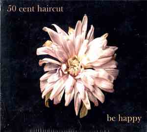 50 Cent Haircut - Be Happy