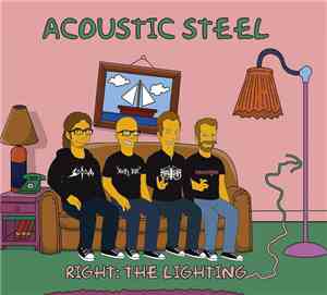 Acoustic Steel - Right: The Lighting