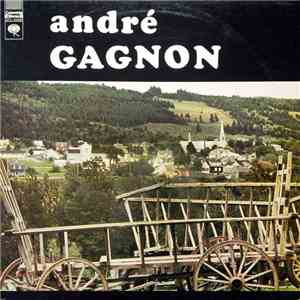 André Gagnon - Les Grands Succès D'André Gagnon