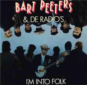Bart Peeters & De Radio's - I'm Into Folk