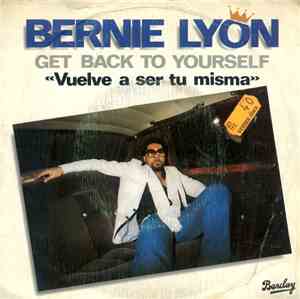 Bernie Lyon - Get Back To Yourself  = Vuelve A Ser Tú Misma