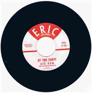 Big Sam And The House Wreckers - At The Party / The Rains Came