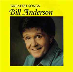 Bill Anderson  - Greatest Songs