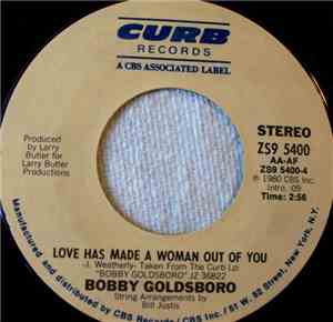 Bobby Goldsboro - Love Has Made A Woman Out Of You