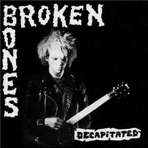 Broken Bones - Decapitated