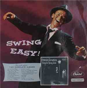 Frank Sinatra - Swing Easy! And Songs For Young Lovers