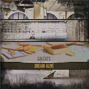 Galcats - Dream Alive