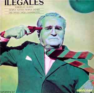 Ilegales  - Europa Ha Muerto / Tiempos Nuevos, Tiempos Salvajes / ¡Heil Hit ...