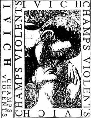 Ivich - Champs Violents