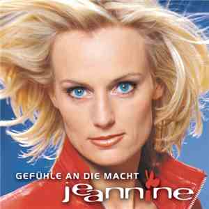 Jeannine - Gefühle An Die Macht