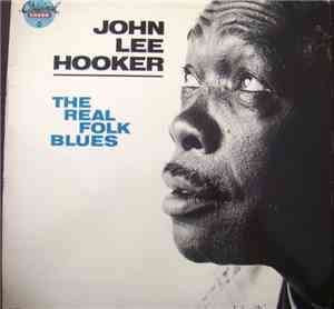 John Lee Hooker - The Real Folk Blues